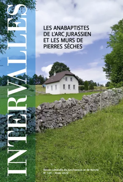 No 124 - Les anabaptistes de l'arc jurassien et les murs de pierres sèches
