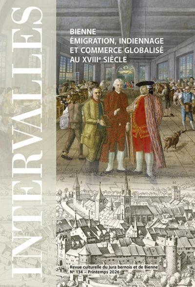No 134 - Bienne émigration, indiennage et commerce globalisé au XVIIIe siècle